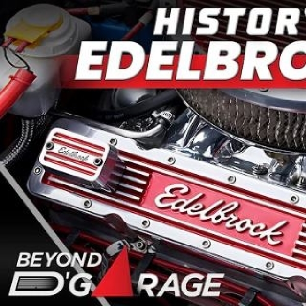 History Edelbrock, Perusahaan Otomotif Spesialis Performance Legendaris Asal USA