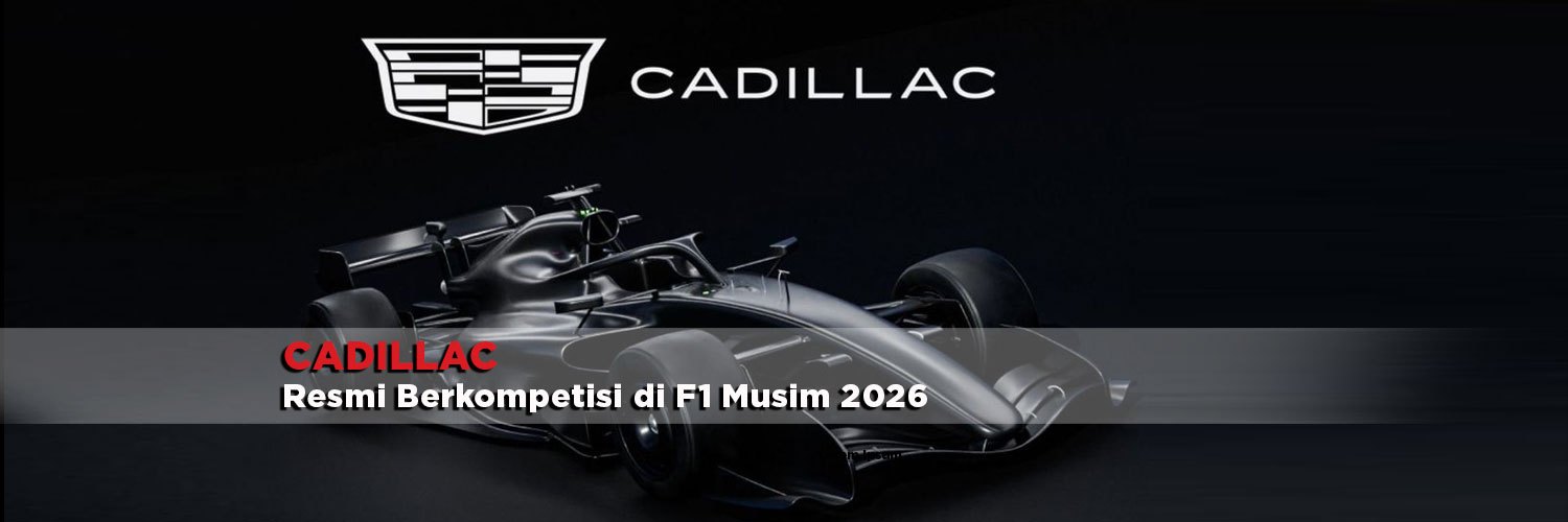 F1: Cadillac Resmi Berkompetisi Mulai Musim 2026 Mendatang